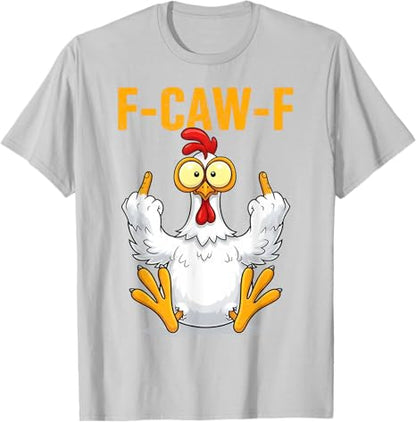 Funny Screaming Chicken F-CAW-F Quote Rooster Meme T-Shirt