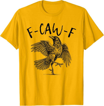 Black Crow F-Caw-F Funny Screaming Chicken T-Shirt