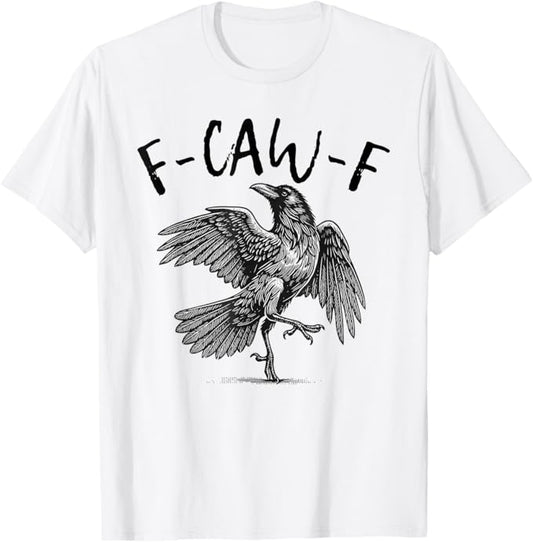 Black Crow F-Caw-F Funny Screaming Chicken T-Shirt