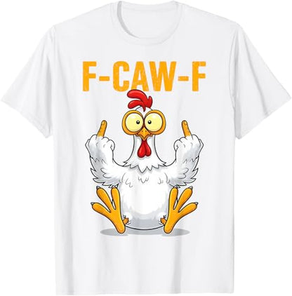 Funny Screaming Chicken F-CAW-F Quote Rooster Meme T-Shirt