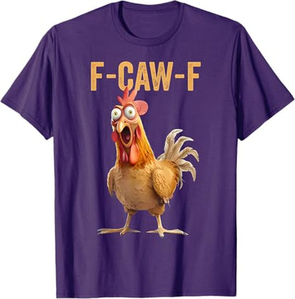 F-CAW-F Funny Screaming Chicken Rooster Meme T-Shirt