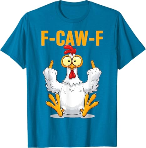 Funny Screaming Chicken F-CAW-F Quote Rooster Meme T-Shirt