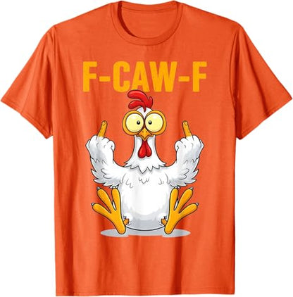 Funny Screaming Chicken F-CAW-F Quote Rooster Meme T-Shirt