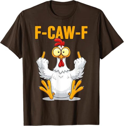 Funny Screaming Chicken F-CAW-F Quote Rooster Meme T-Shirt