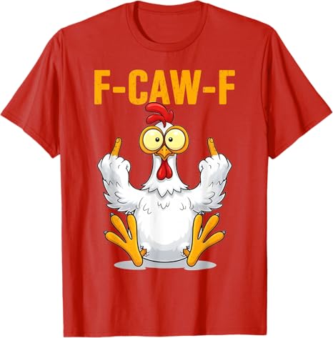 Funny Screaming Chicken F-CAW-F Quote Rooster Meme T-Shirt
