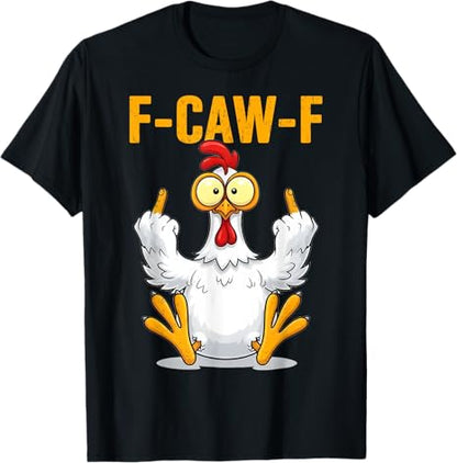 Funny Screaming Chicken F-CAW-F Quote Rooster Meme T-Shirt
