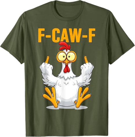 Funny Screaming Chicken F-CAW-F Quote Rooster Meme T-Shirt