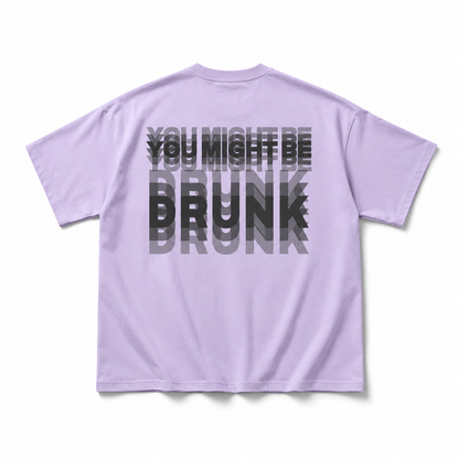 You Might Be Drunk Trippy Effect Print T-shirt