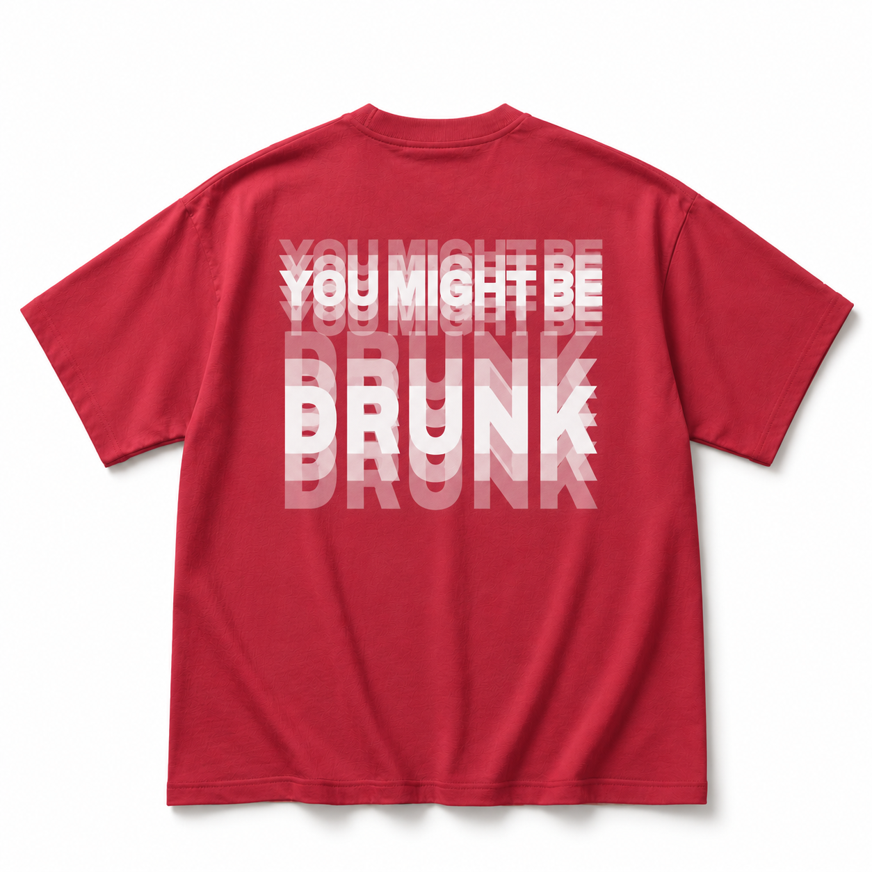 You Might Be Drunk Trippy Effect Print T-shirt